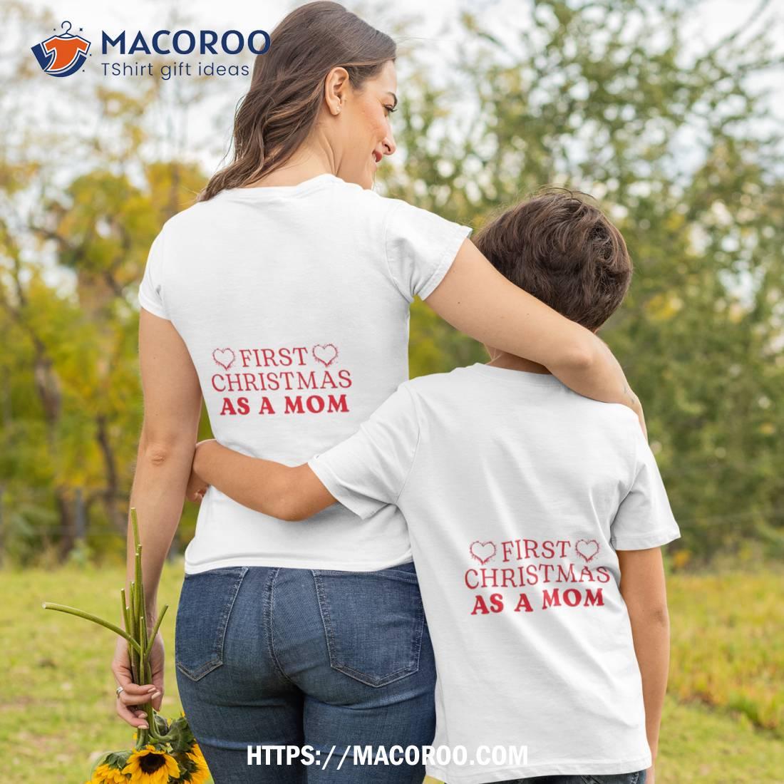 https://images.macoroo.com/wp-content/uploads/2023/08/first-christmas-as-a-mom-shirt-christmas-gifts-for-new-moms-tshirt-2.jpg