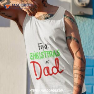 first christmas as dad shirt father christmas gifts tank top 1