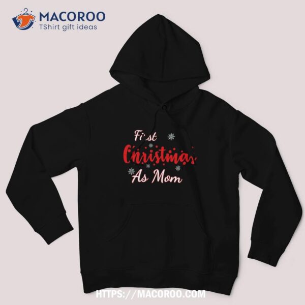 First Christmas As Mom And Dad, Shirt, Top Christmas Gifts For Mom