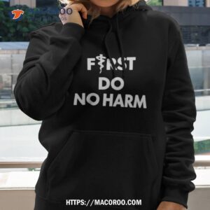 first do no harm shirt hoodie 2