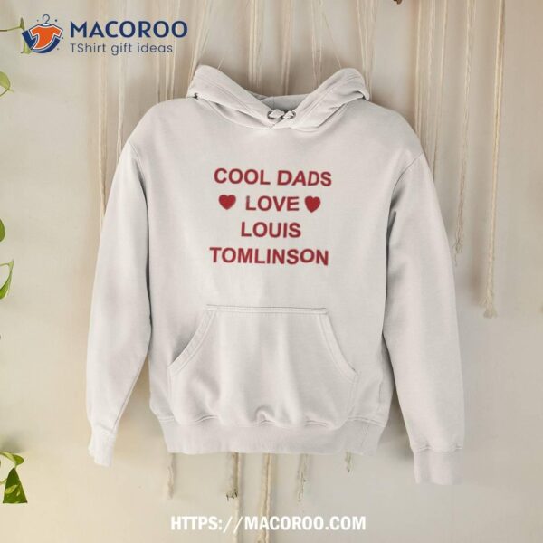 Fitf Daily Promo Cool Dads Love Louis Tomlinson Shirt