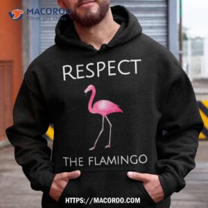 Flamingo Design Respect The Flamingos Shirt