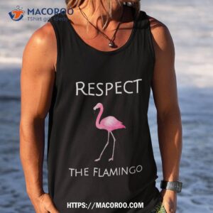 flamingo design respect the flamingos shirt tank top