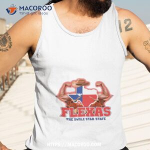 Flexas The Swole Star State Shirt 3 flexas the swole star state shirt tank top 3