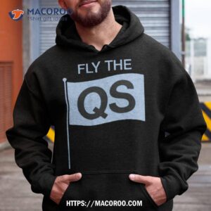 Fly The Qs Shirt