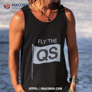 fly the qs shirt tank top