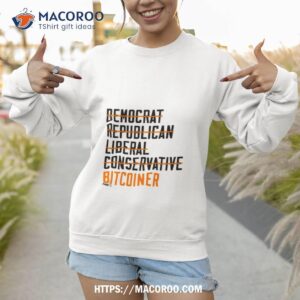fomo21 democrat republican conservative liberal bitcoiner shirt sweatshirt