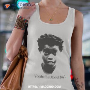 football is about joy shirt tank top 4