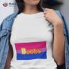 For Bisexuals Boobs Shirt