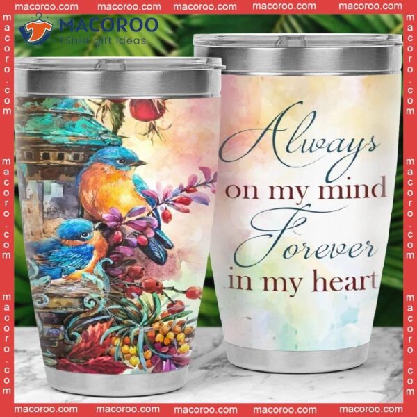 Forever In My Heart Colors Stainless Steel Tumbler