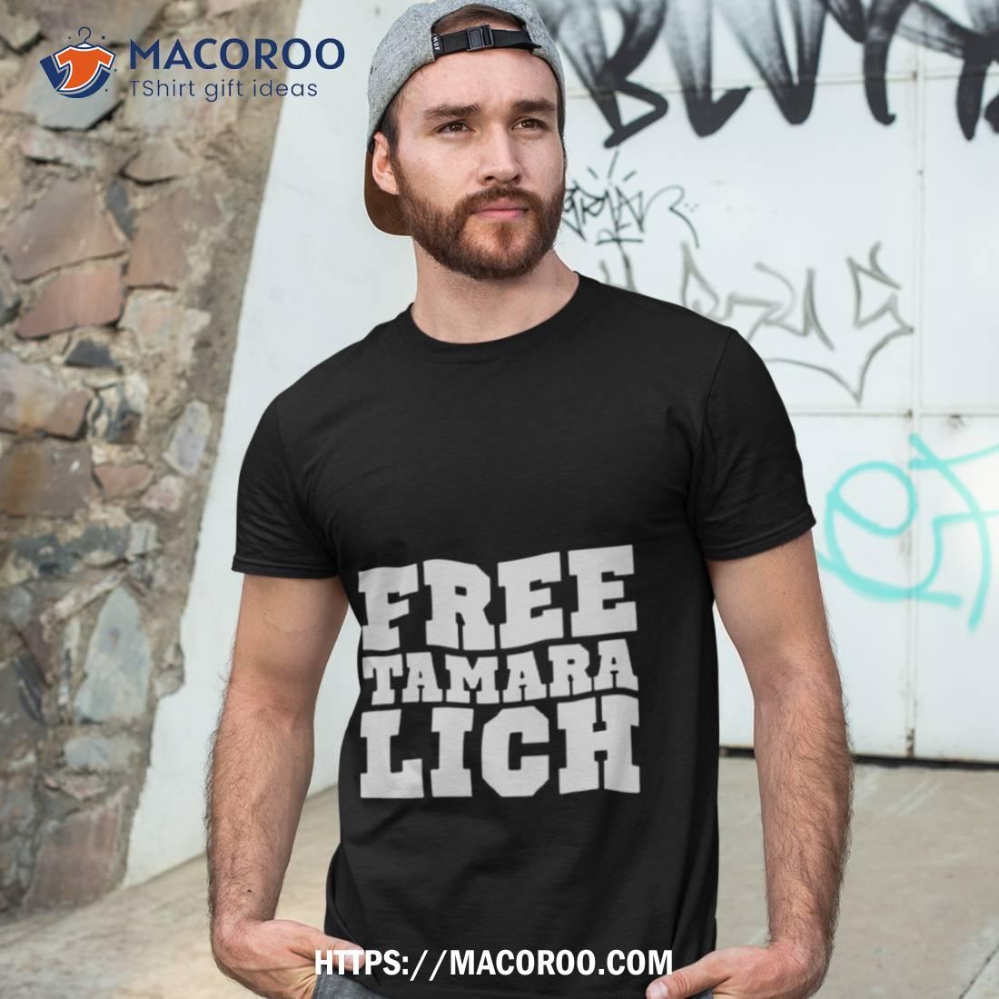 Free Tamara Lich Shirt Free Tamara Lich Shirt