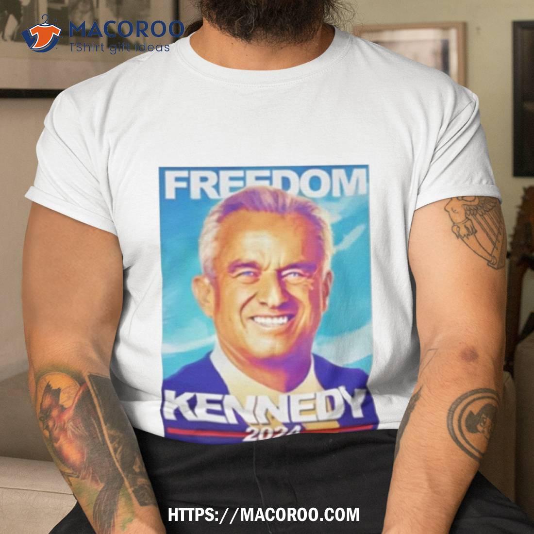 Freedom Kennedy 2024 Shirt Freedom Kennedy 2024 Shirt