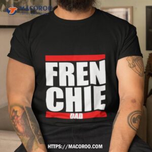 Fren Chie Dad Shirt
