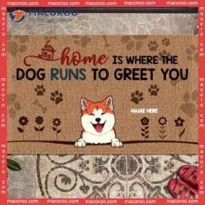 Front Door Mat, Home Is Where The Dogs Run To Greet You Personalized Doormat, Gifts For Dog Lovers