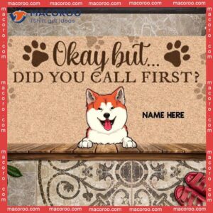 Front Door Mat, Okay But Did You Call First Personalized Doormat, Gifts For Dog Lovers