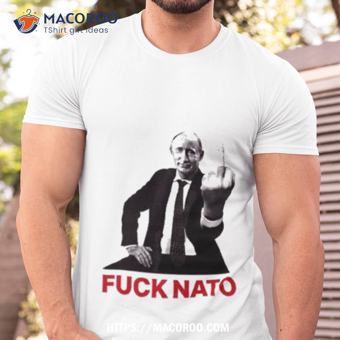 Fuck Nato Shirt Fuck Nato Shirt
