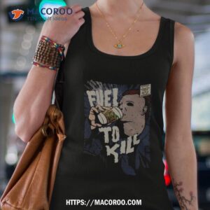 fuel to kill is starbuck coffee michael myers halloween shirt tank top 4