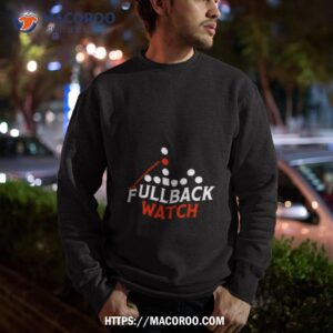 Fullback Watch Logo Shirt 2 fullback watch logo shirt sweatshirt