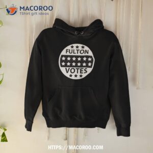 fulton elections fulton votes 2023 shirt hoodie