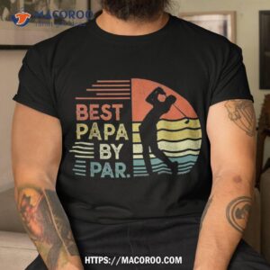 Funny Best Papa By Par Father’s Day Golf Shirt Grandpa, Gift For Dad