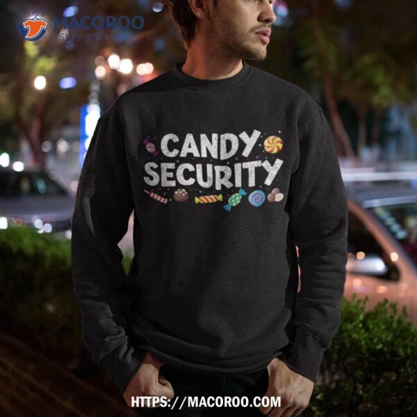 Funny Candy Security | Halloween Party Shirt, First Time Dad Gifts
