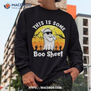 funny halloween boo ghost costume this is some sheet shirt sweatshirt