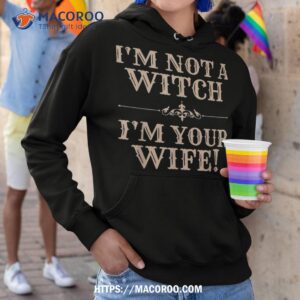 funny halloween shirts for im not a witch your wife shirt hoodie