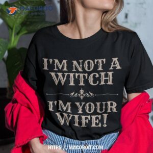 funny halloween shirts for im not a witch your wife shirt tshirt