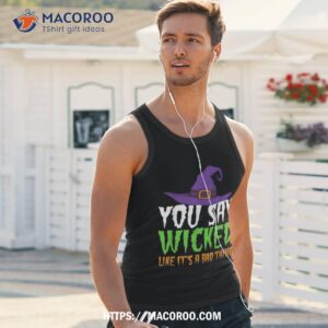 funny halloween witch tee cause being wicked is a good thing tank top