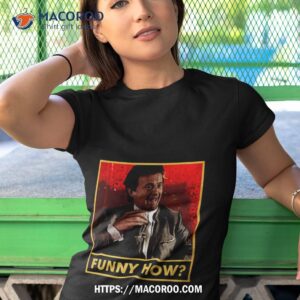 Funny How Meme Shirt