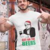 Funny Meme Humorous Dan Andrews Get On The Beers Christmas Santa Shirt