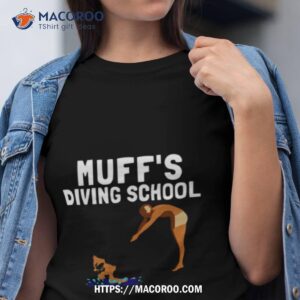 funny muff s diving school diving on pussy cashirt tshirt