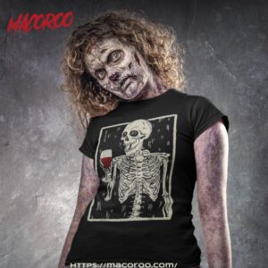 Funny Skeleton Drinking Wine Halloween Skull Shirt, Skeleton Head