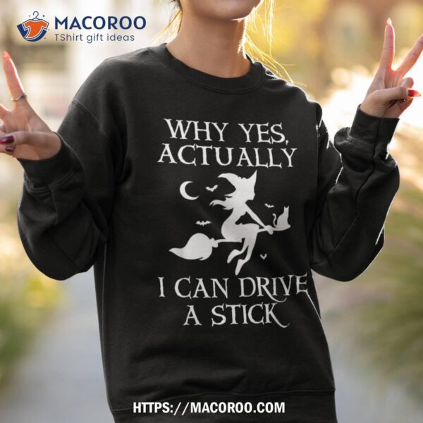 Funny Witch I Can Drive A Stick Halloween T-shirt