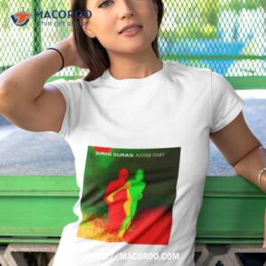 future past duran duran shirt tshirt 1
