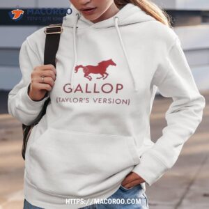 Gallop Taylor’s Version Shirt 2 gallop taylors version shirt hoodie 3
