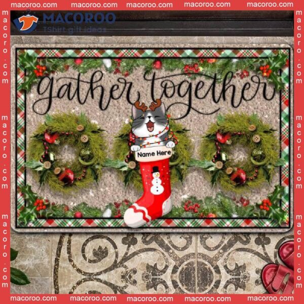 Gather Together Cat In Christmas Stocking Holiday Doormat, Gifts For Lovers,christmas Custom Doormat