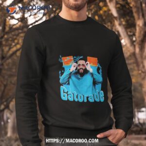 gatorade khaled shirt sweatshirt