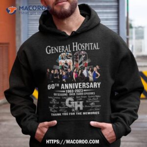 General Hospital 60th Anniversary 1963 2023 60 Seasons Over 15000 Episodes Thank You For The Memories Signatures Shirt