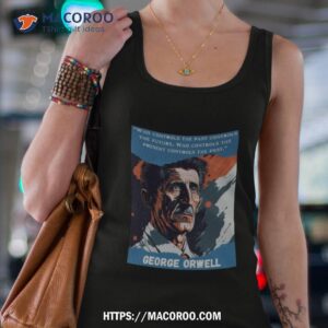 george orwell 1984 who controls the passhirt tank top 4