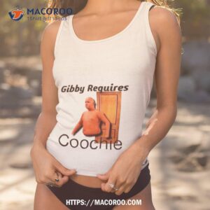 Gibby Requires Coochie Shirt