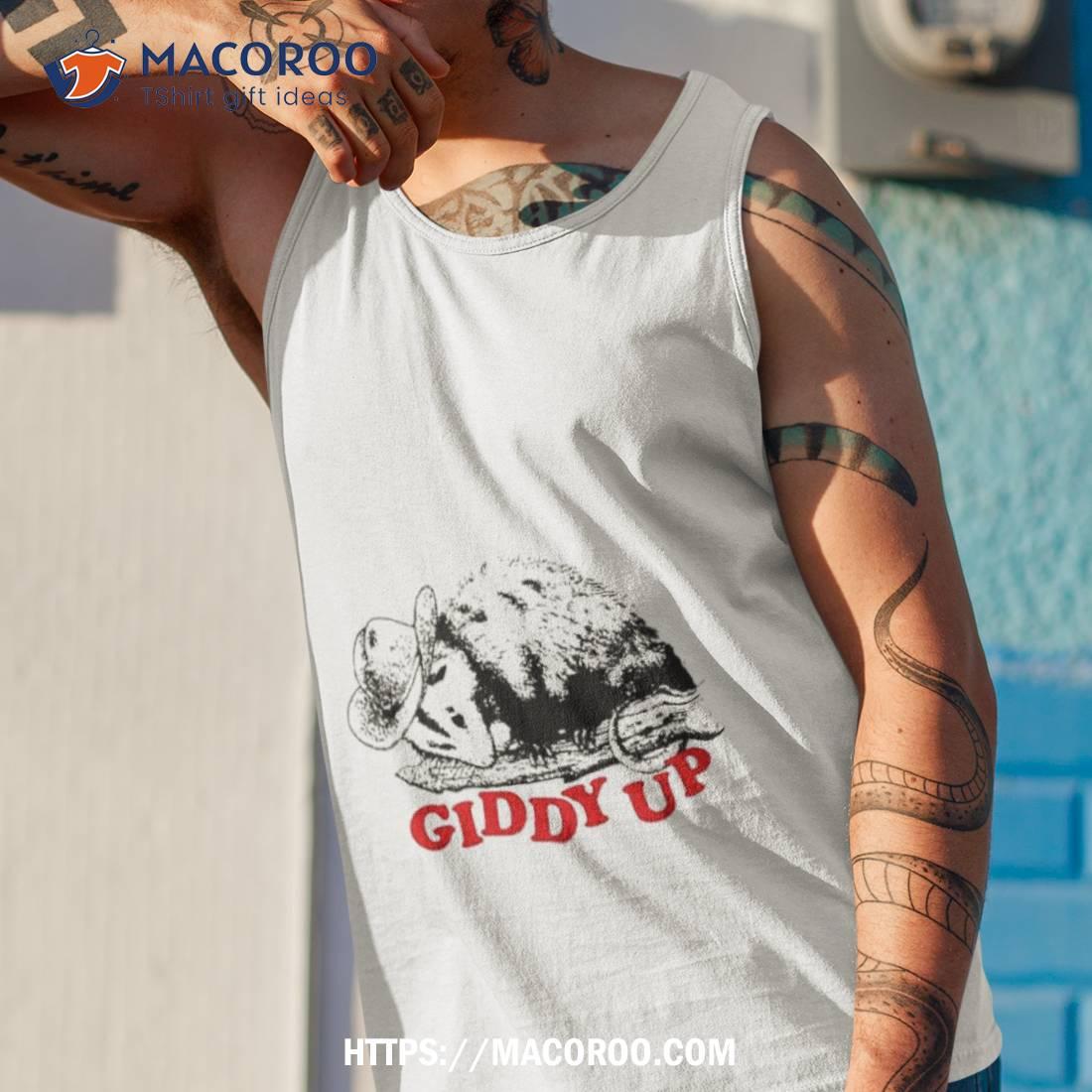 Giddy Up Opossum Shirt Giddy Up Opossum Shirt