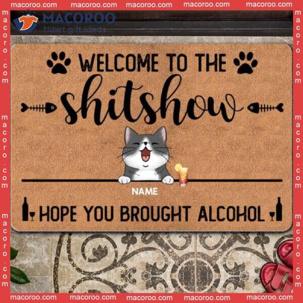 Gifts For Cat Lovers, Front Door Mat, Welcome To The Shitshow Hope You Brought Alcohol Personalized Doormat