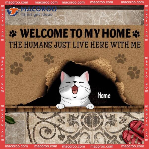 Gifts For Cat Lovers, The Humans Just Live Here Naughty Welcome Mat, To Our Home Custom Doormat