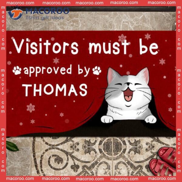 Gifts For Cat Lovers, Visitors Must Be Approved By My Holiday Doormat,christmas Personalized Doormat