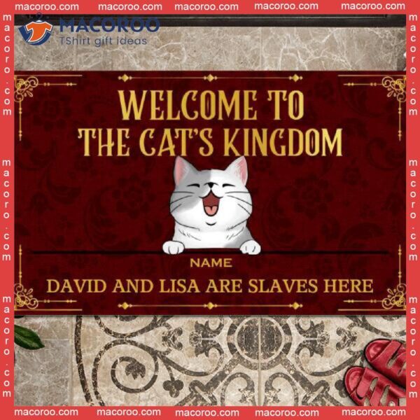 Gifts For Cat Lovers, Welcome To The Cat’s Kingdom Humans Are Slaves Front Door Mat, Custom Doormat