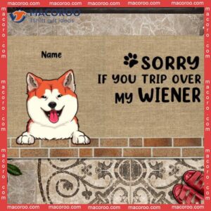 Gifts For Dog Lovers, Custom Doormat, Sorry If You Trip Over My Wiener Outdoor Door Mat