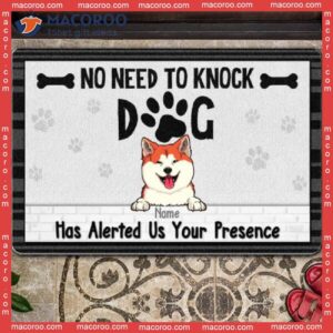 Gifts For Dog Lovers, Dogs Have Alerted Us Your Presence Front Door Mat, No Need To Knock Custom Doormat