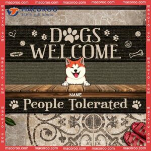 Gifts For Dog Lovers, Dogs Welcome People Tolerated Black Outdoor Door Mat, Custom Doormat