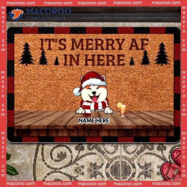 Gifts For Dog Lovers, It’s Merry Af In Here Outdoor Door Mat,christmas Personalized Doormat